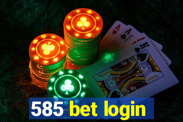 585 bet login